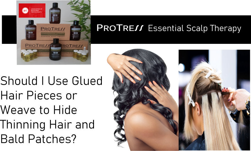 Should I Use Glued Hair Pieces or Weave to Hide Thinning Hair and Bald Patches?