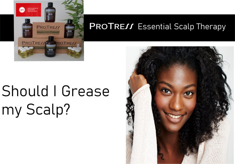 Should I 'Grease' My Scalp?